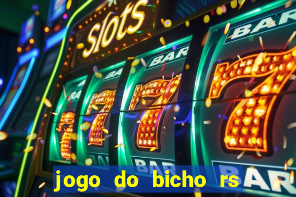 jogo do bicho rs resultado certo de hoje 14h 18h rj hoje